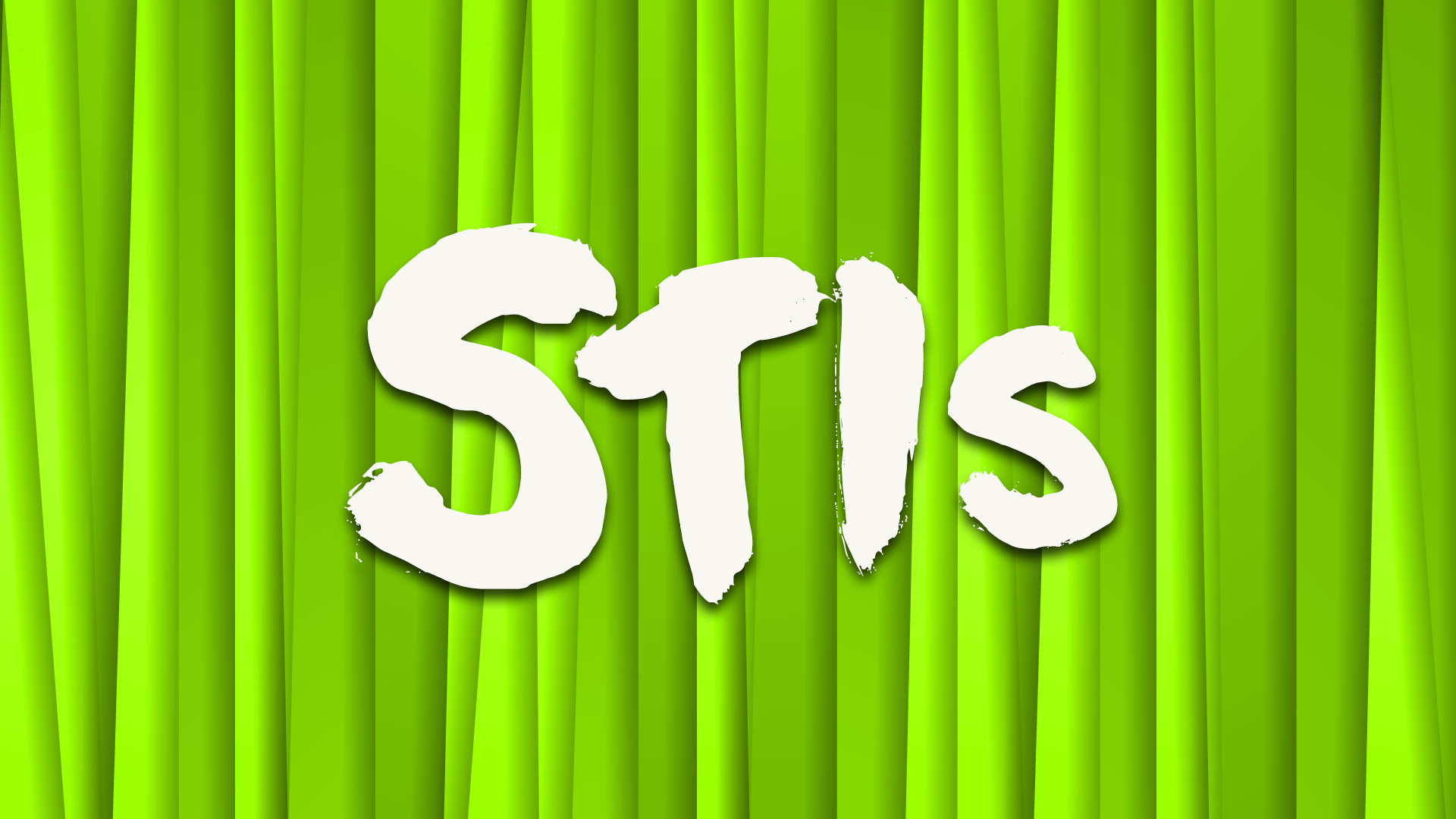 Sexually Transmitted Infections (STIs)